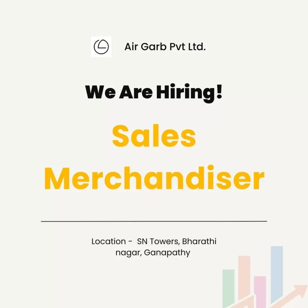 Airgarb is hiring for sales merchandiser role at coimbatore location.